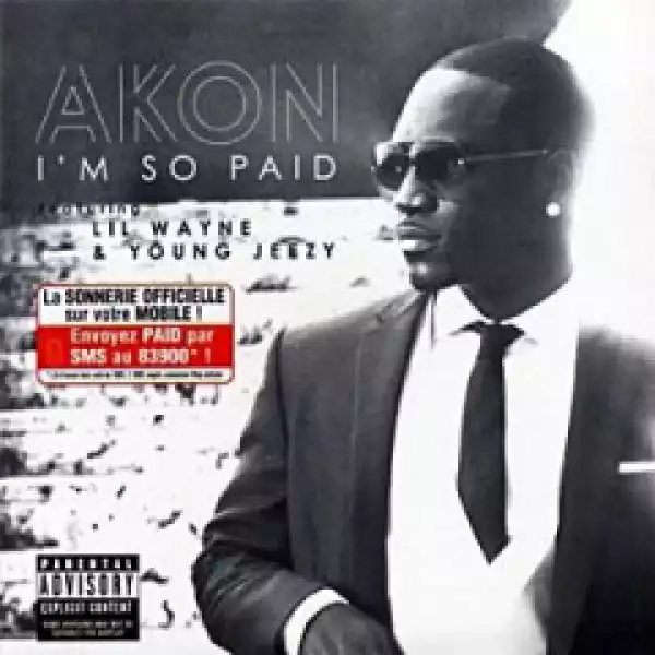 Akon - I’m So Paid ft. Lil Wayne, Jeezy